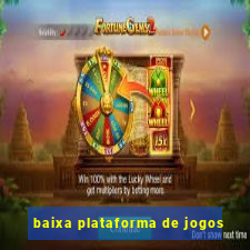 baixa plataforma de jogos